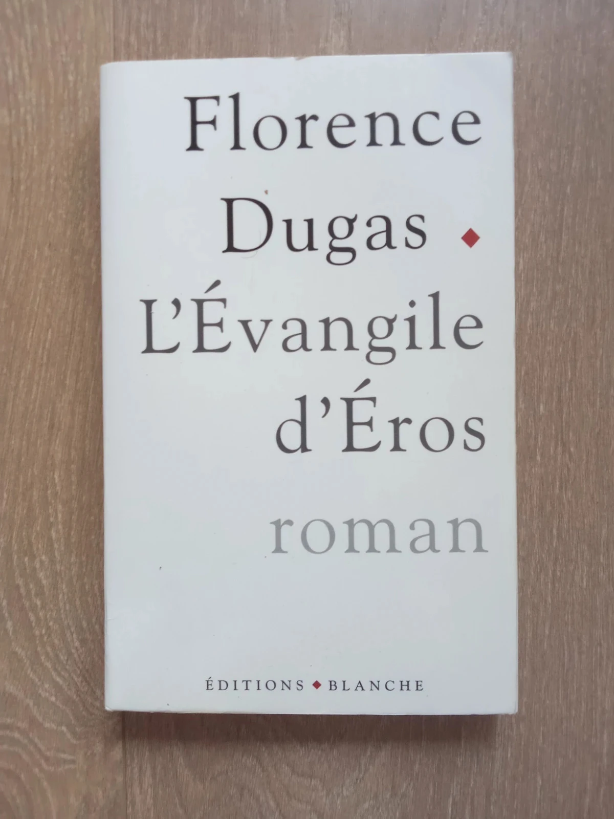 L'Evangile d'Eros, par Florence Dugas